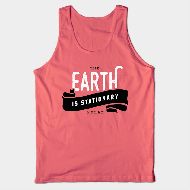 Flat & Stationary Earth Tank Top by VeesTees